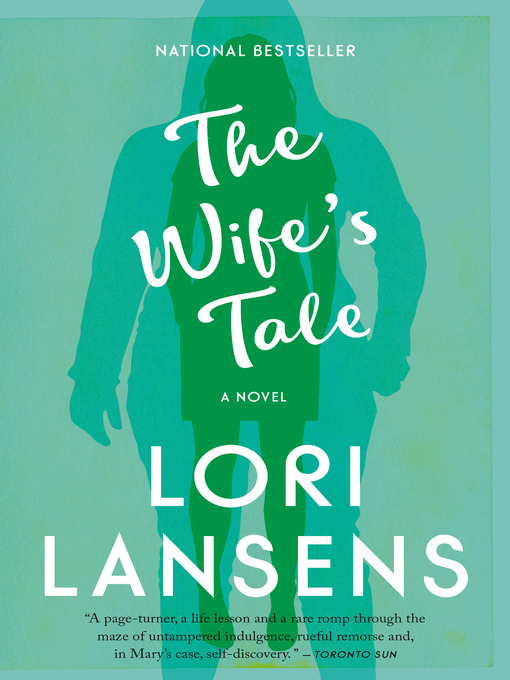 Title details for The Wife's Tale by Lori Lansens - Available